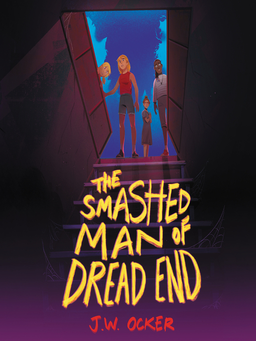 Title details for The Smashed Man of Dread End by J.W. Ocker - Available